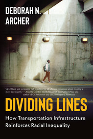Dividing Lines (How Transportation Infrastructure Reinforces Racial Inequality) - 9781324130567 by Deborah N. Archer, 9781324130567