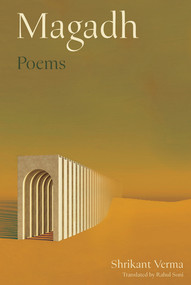 Magadh (Poems) by Shrikant Verma, Rahul Soni, 9781324097686