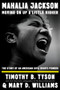 Mahalia Jackson, Moving On Up a Little Higher (The Story of an American Civil Rights Pioneer) by Timothy B. Tyson, Mary D. Williams, 9781324094616