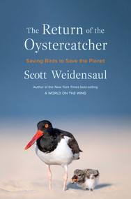 The Return of the Oystercatcher (Saving Birds to Save the Planet) by Scott Weidensaul, 9781324036784