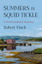 Summers in Squid Tickle (A Newfoundland Odyssey) - 9781324130604 by Robert Finch, 9781324130604