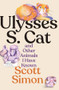 Ulysses S. Cat and Other Animals I Have Known by Scott Simon, Liana Finck, 9781324117186