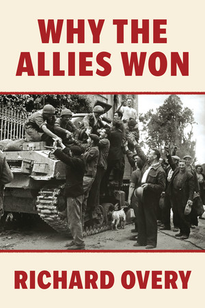 Why the Allies Won - 9781324130789 by Richard Overy, 9781324130789