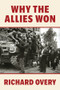 Why the Allies Won - 9781324130789 by Richard Overy, 9781324130789