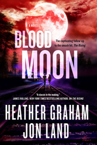 Blood Moon (The Rising series: Book 2) by Heather Graham, Jon Land, 9781250418845