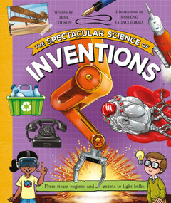 The Spectacular Science of Inventions - 9780753481387 by Editors of Kingfisher, 9780753481387