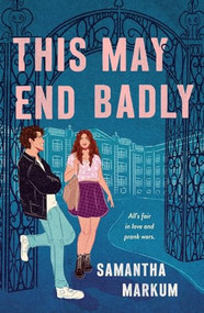 This May End Badly - 9781250442567 by Samantha Markum, 9781250442567