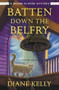 Batten Down the Belfry (A House-Flipper Mystery) - 9781250429254 by Diane Kelly, 9781250429254