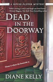 Dead in the Doorway (A House-Flipper Mystery) by Diane Kelly, 9781250428745