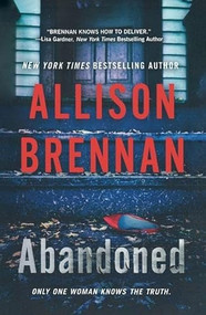 Abandoned (A Novel) by Allison Brennan, 9781250430267