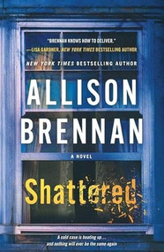 Shattered (A Max Revere Novel) by Allison Brennan, 9781250430250