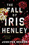 The Fall of Iris Henley - 9781250323811 by Jennifer Graham, 9781250323811