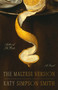 The Maltese Version (A Novel) by Katy Simpson Smith, 9780374619480