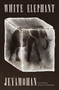 White Elephant (A Novel) by Jeyamohan, Priyamvada Ramkumar, 9780374619428