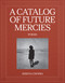 A Catalog of Future Mercies (Poems) by Serena Chopra, 9781644453964