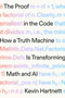 The Proof in the Code (How a Truth Machine Is Transforming Math and AI) by Kevin Hartnett, 9780374620059