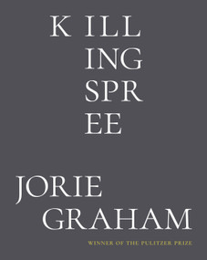 Killing Spree (Poems) by Jorie Graham, 9780374618025