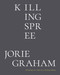 Killing Spree (Poems) by Jorie Graham, 9780374618025