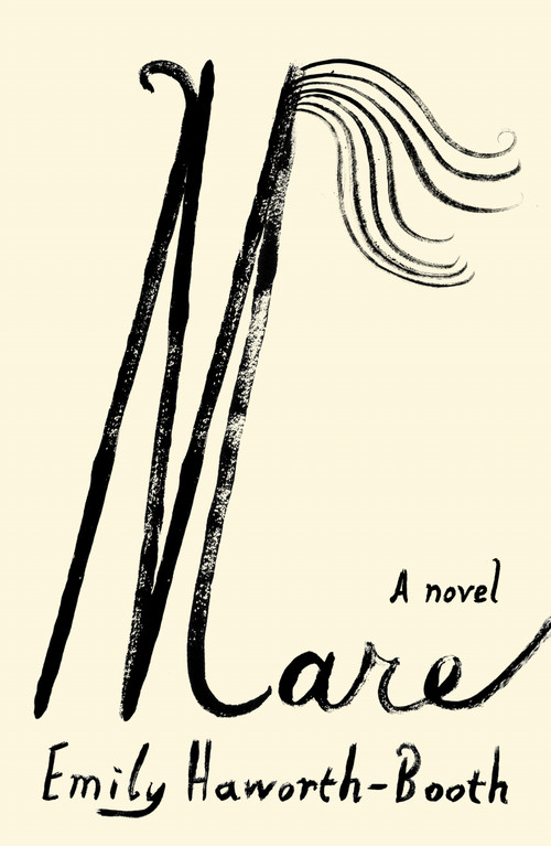 Mare (A Novel) by Emily Haworth-Booth, 9780374617707