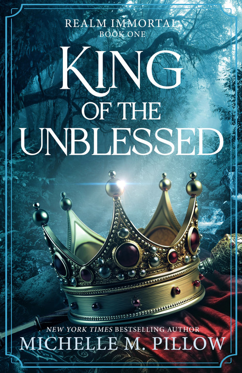 King of the Unblessed by Michelle M. Pillow, 9781035095995
