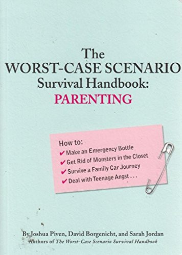 Worst Case Scenario Parenting by Sarah Jordan, Joshua Piven, David Borgenicht, 9780811844123