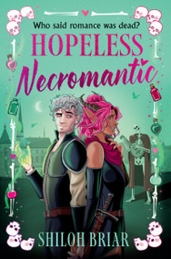 Hopeless Necromantic by Shiloh Briar, 9780316602105