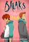 Breaks Volume 1 (The enemies-to-lovers queer webcomic sensation . . . that's a little bit broken) by Malin Ryden, Emma Vieceli, 9780356522272