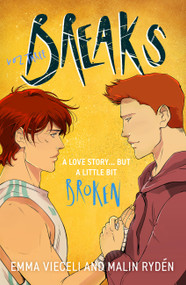Breaks Volume 3 (The final chapter in the enemies-to-lovers queer webcomic sensation . . . that's a little bit broken) by Malin Ryden, Emma Vieceli, 9780356522302
