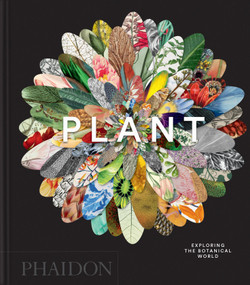 Plant (Exploring the Botanical World) - 9781837291472 by Phaidon Editors, James Compton, Martyn Rix, 9781837291472