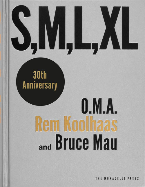 S, M, L, XL by O.M.A., Rem Koolhaas, Bruce Mau, 9781885254863
