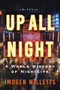 Up All Night (A World History of Nightlife) by Imogen Willetts, 9780802167392