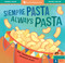 Siempre pasta / Always Pasta (Bilingual Edition) by Eleni Tassopoulos Wehner, Danamarie Hosler, 9798888599181