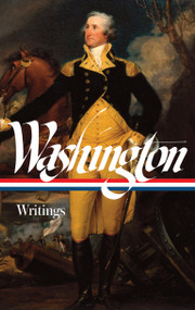 George Washington: Writings (LOA #91) by George Washington, John H. Rhodehamel, 9781883011239