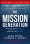 The Mission Generation (Reclaim Your Purpose, Rewrite Success, Rebuild Our Future) by Arun Gupta, Thomas J. Fewer, 9781394408177