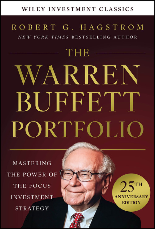 The Warren Buffett Portfolio, 25th Anniversary Edition, A Wiley Investment Classic by Robert G. Hagstrom, 9781394395736
