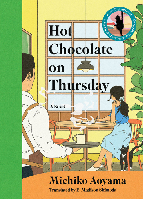 Hot Chocolate on Thursday (A Novel) by Michiko Aoyama, 9781335001917