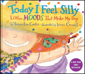 Today I Feel Silly & Other Moods That Make My Day - 9780063474529 by Jamie Lee Curtis, Laura Cornell, 9780063474529