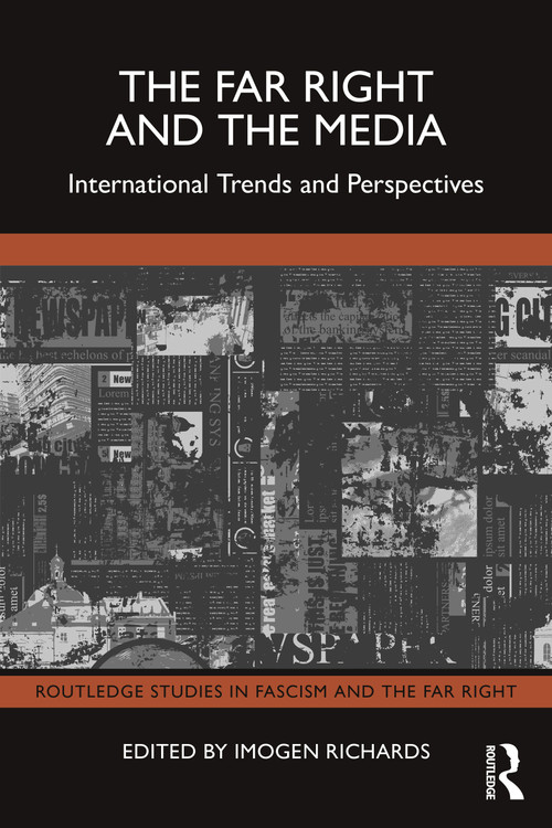 The Far Right and the Media (International Trends and Perspectives) by Imogen Richards, 9781032706467