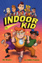 Indoor Kid by Mat Heagerty, Lisa DuBois-Thompson, 9781637159309