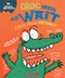 Croc Needs to Wait: A Book about Patience (Behavior Matters) by Sue Graves, Trevor Dunton, 9781338758054