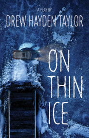 On Thin Ice - 9781772017199 by Drew Hayden Taylor, 9781772017199