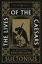 The Lives of the Caesars ((Penguin Classics Deluxe Edition)) by Suetonius, Tom Holland, Tom Holland, Tom Holland, 9780143139287