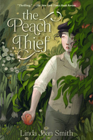 The Peach Thief - 9781536253078 by Linda Joan Smith, 9781536253078