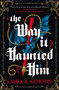 The Way It Haunted Him by Laura R. Samotin, 9781835412312