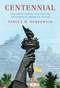 Centennial (The Great Fair of 1876 and the Invention of America's Future) by Fergus M. Bordewich, 9780593803363