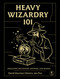 Heavy Wizardry 101 (Shellcodes, Backdoors, Droppers, and Worms) by David Martínez Oliveira, 9781718504424