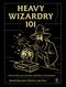 Heavy Wizardry 101 (Shellcodes, Backdoors, Droppers, and Worms) by David Martínez Oliveira, 9781718504424