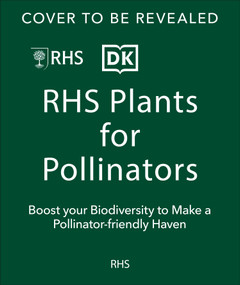 Plants for Pollinators (Boost Garden Biodiversity to Make a Pollinator-Friendly Haven) by DK, 9798217137633