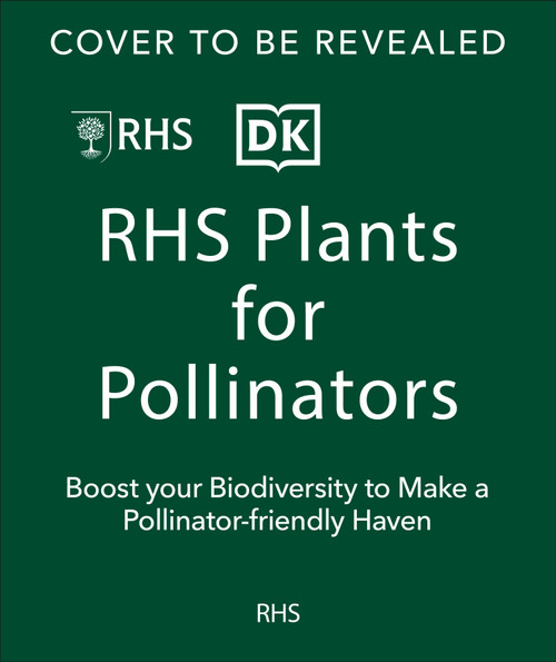 Plants for Pollinators (Boost Garden Biodiversity to Make a Pollinator-Friendly Haven) by DK, 9798217137633