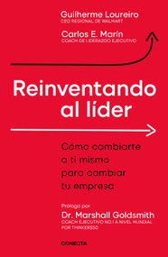 Reinventando al líder / Reinventing the Leader (Spanish Edition) by Guilherme Loureiro, Carlos E Marin, 9786073861960